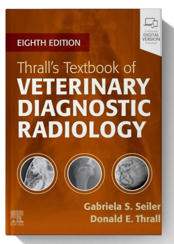 Thrall’s Textbook of Veterinary Diagnostic Radiology 8th Edition