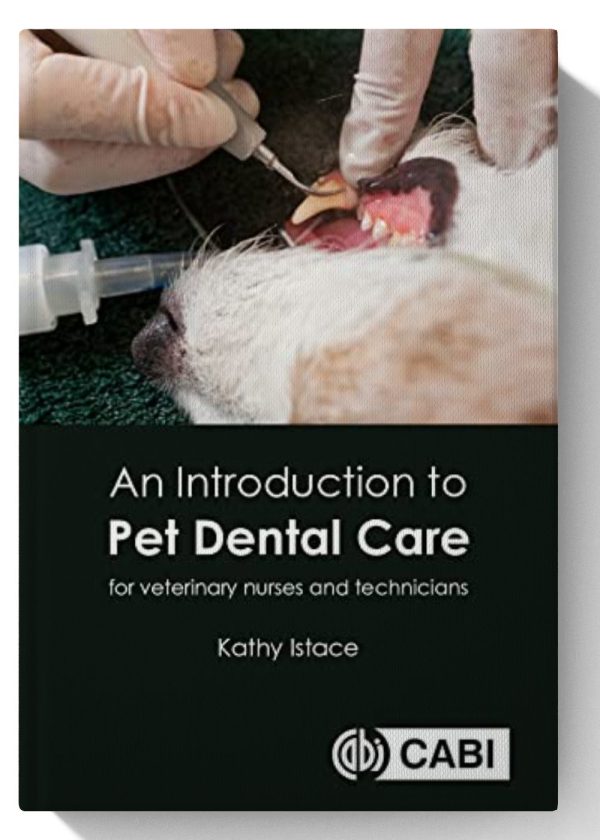 An Introduction to Pet Dental Care: For Veterinary Technicians and Nurses